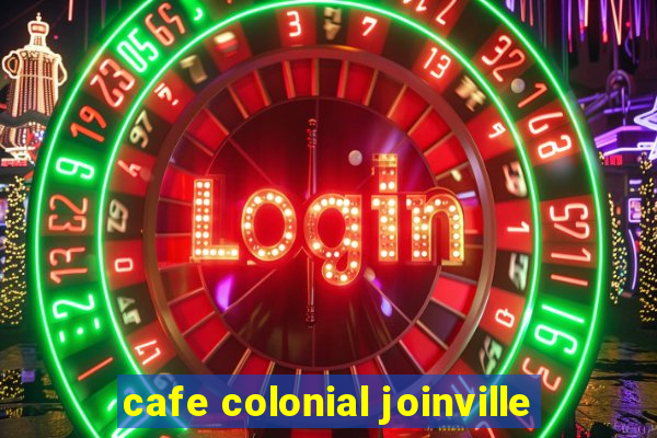 cafe colonial joinville